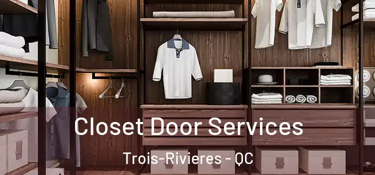  Closet Door Services Trois-Rivieres - QC